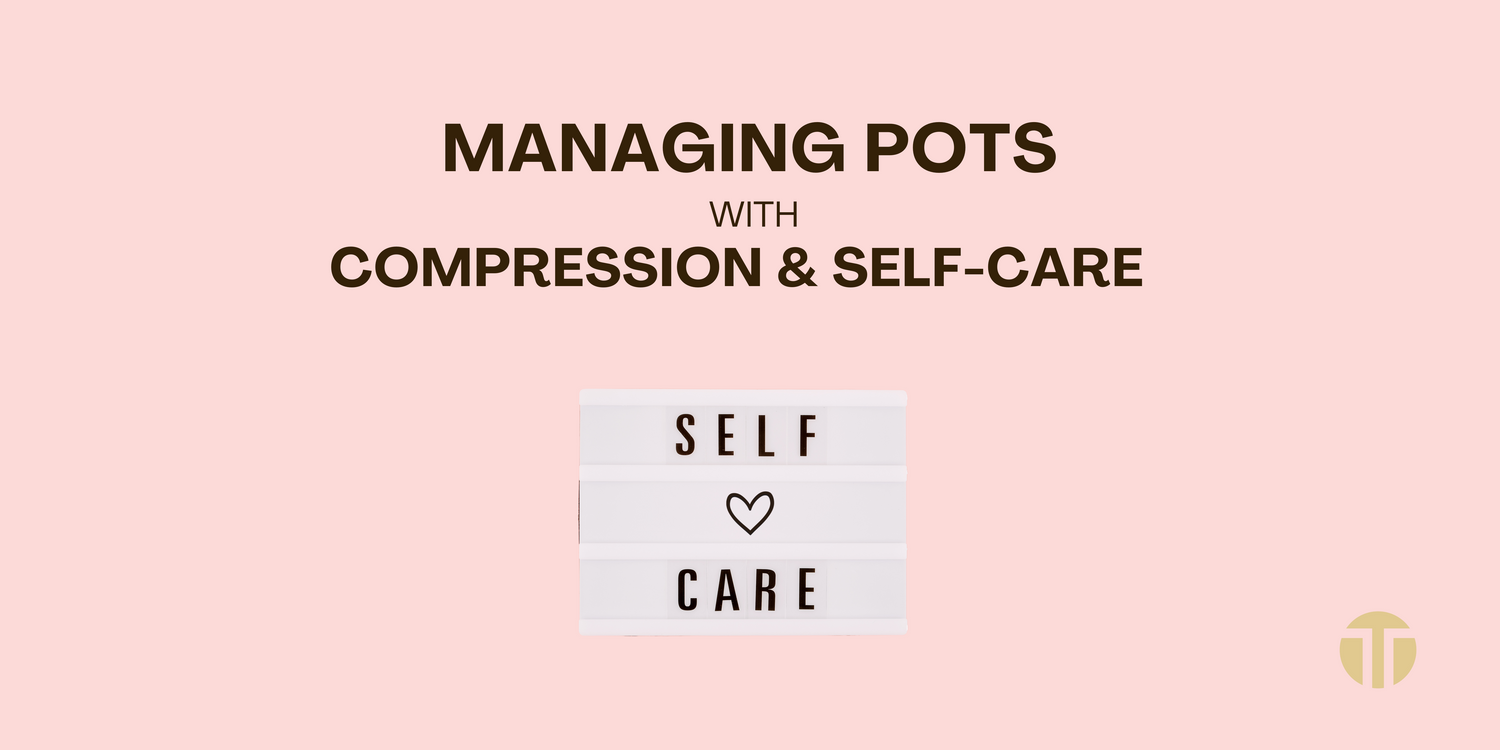 How Compression Wear Can Help You Manage POTS Symptoms