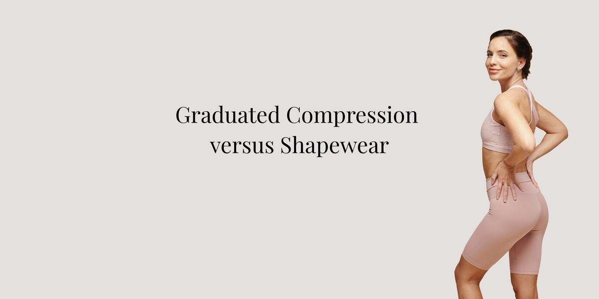 Graduated Compression vs. Shapewear: Why They're Not the Same Thing