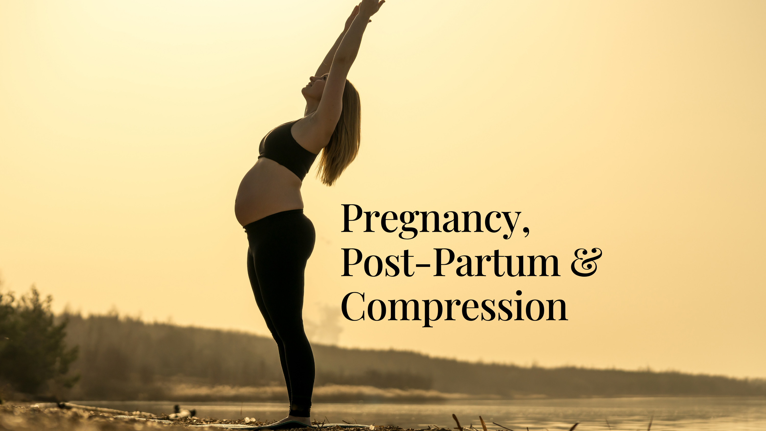 Pregnancy, Postpartum, and Compression: What to Know at Every Stage